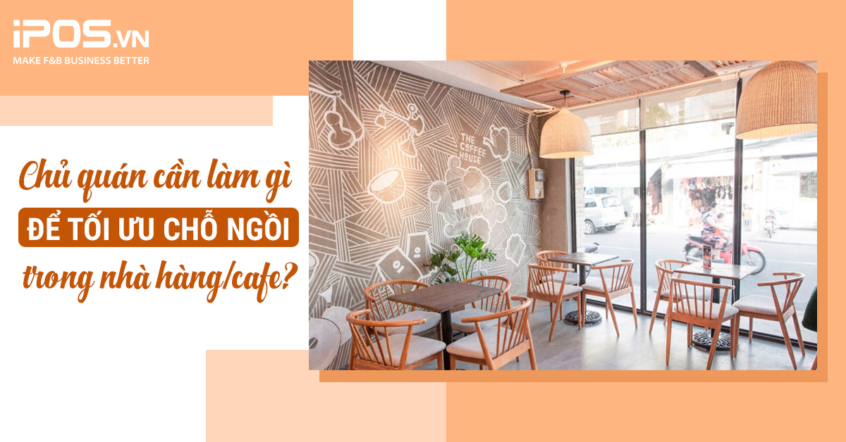 Chủ quán cần làm gì để tối ưu