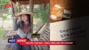 Tâm Như - Hành trình đến với nghề Content