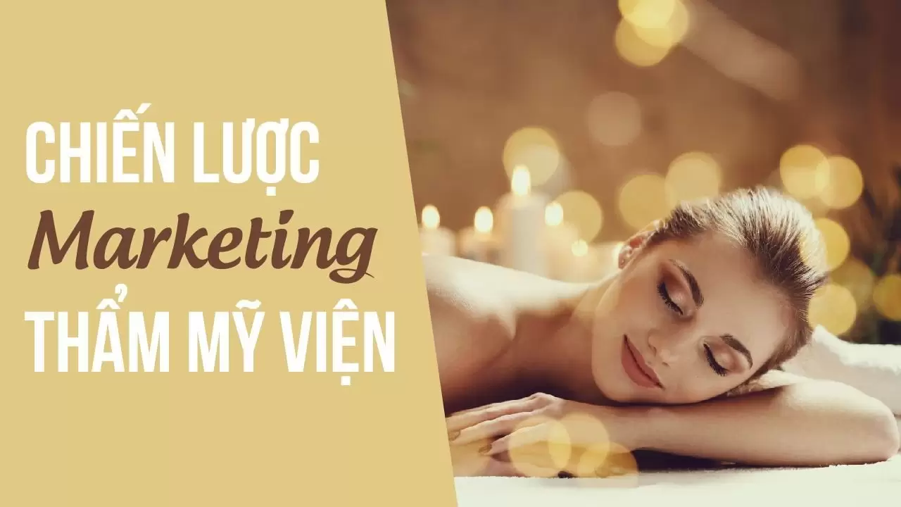 Chiến lược marketing cho thẩm mỹ viện