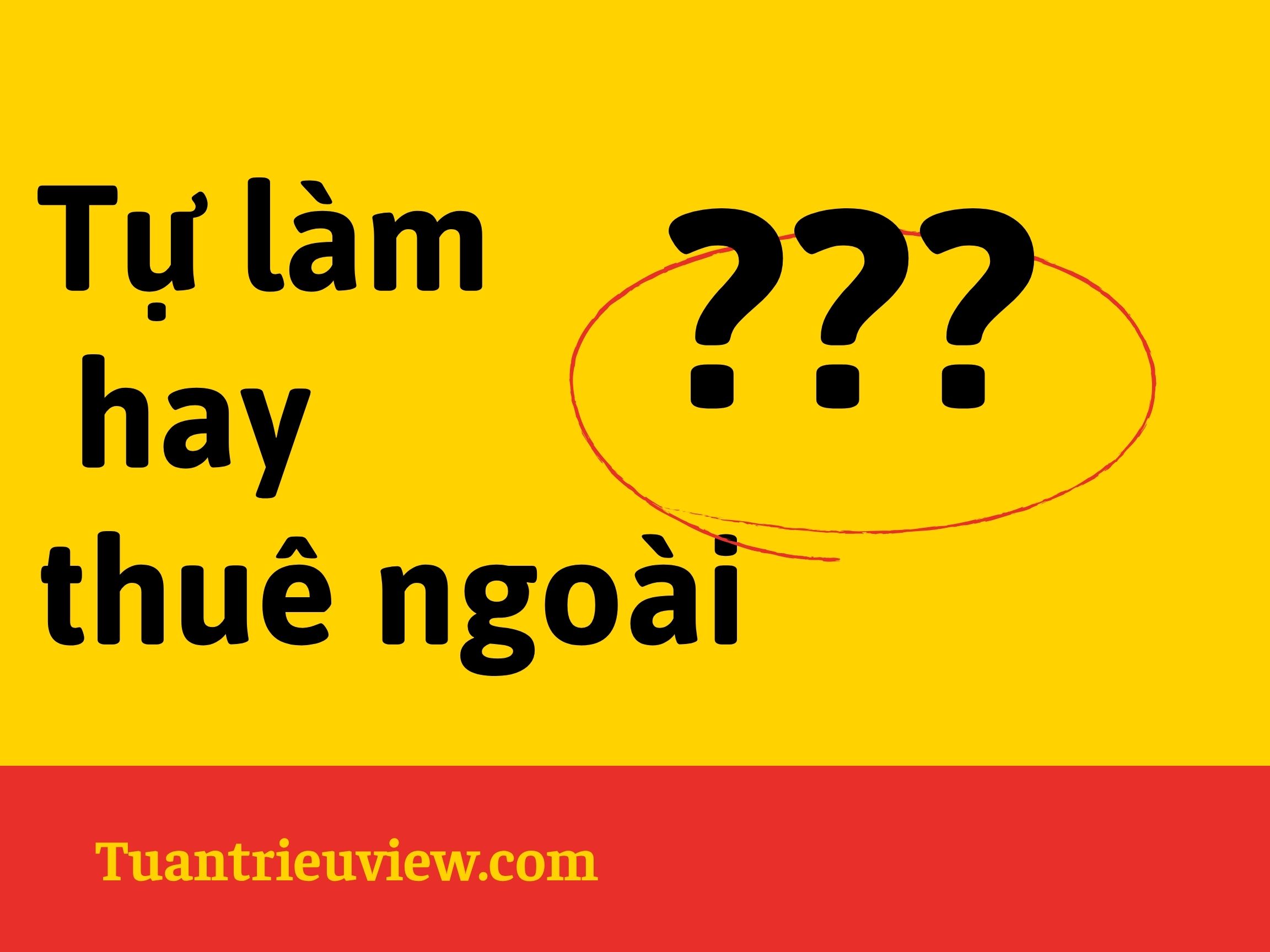 Tự làm hay Thuê ngoài Tiếp thị địa phương